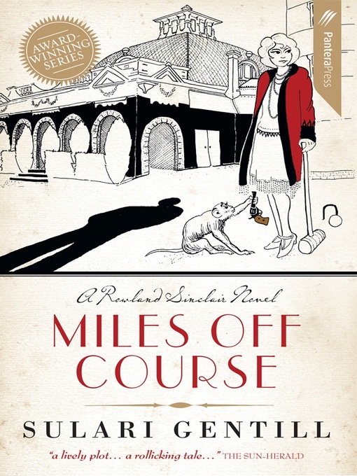 Title details for Miles Off Course by Sulari Gentill - Available